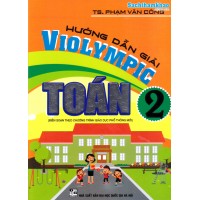 Hướng dẫn giải Violympic Toán 2 (Chương trình giáo dục phổ thông mới) - Tái bản 1